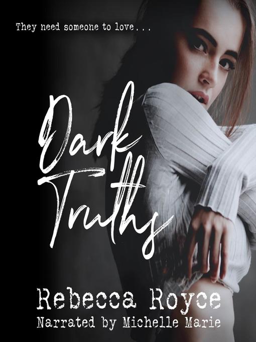 Title details for Dark Truths by Rebecca Royce - Available